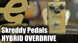Video thumbnail for Skreddy Pedals Hybrid Overdrive by Guitarsenal