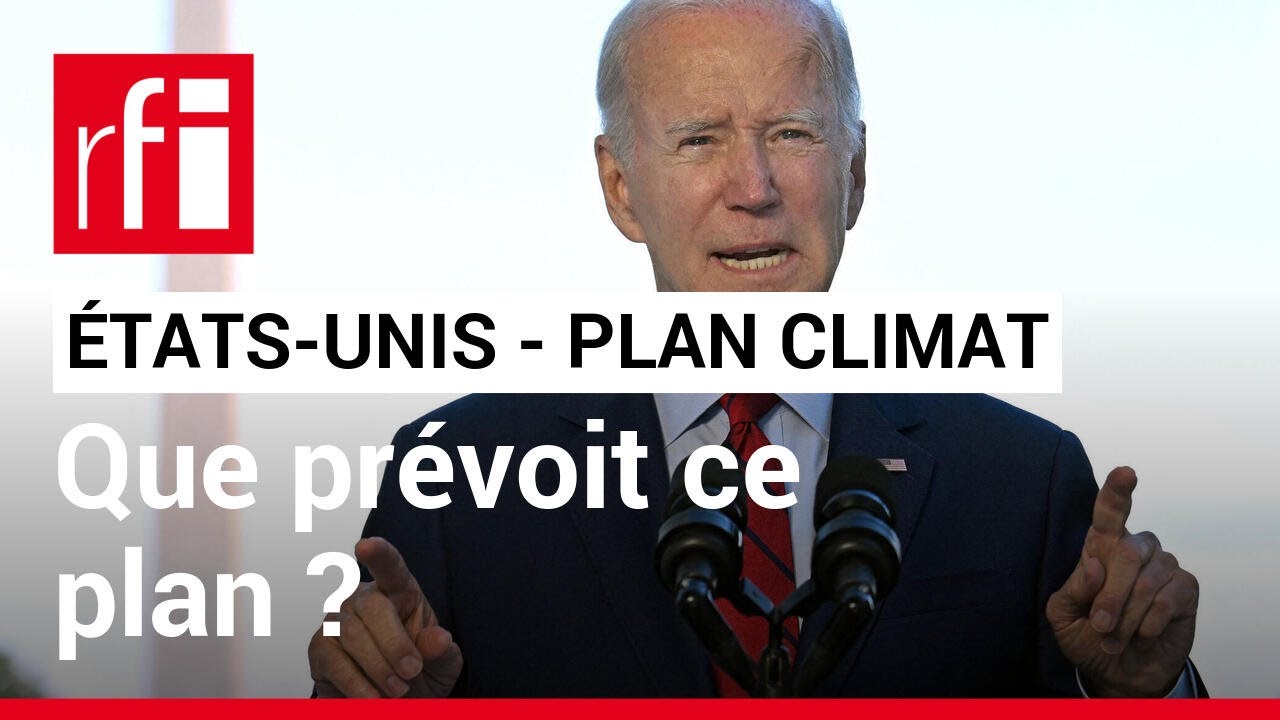 États-Unis : grand plan de Biden sur le climat • RFI
