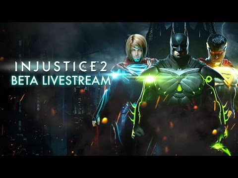 Injustice 2 Beta Livestream