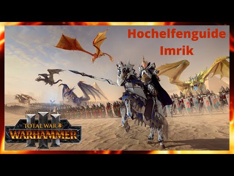 High Elf Guide for Immortal Empires in Total War Warhammer 3/Imrik/Patch 2.1 [German]