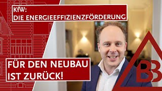 KfW: Die Energieeffizienzförderung für den Neubau ist zurück!
