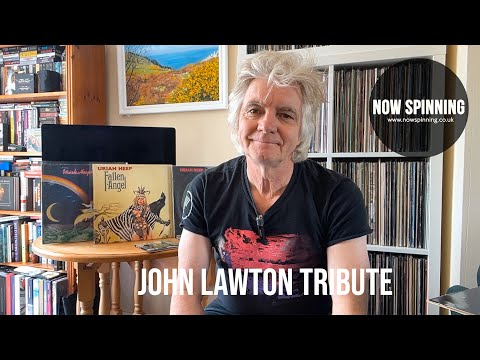 Tribute to John Lawton : Uriah Heep Vocalist : by Phil Aston from Now Spinning Magazine