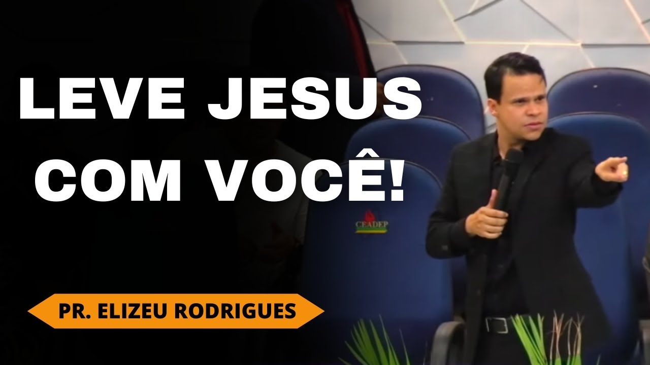 LEVE JESUS COM VOCÊ! | Pr. Elizeu Rodrigues na Vigília da UJADEP