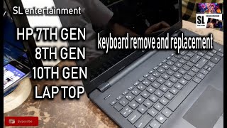 Hp Laptop 7th Gen/8th Gen/10th Gen Keyboard remove and replacement