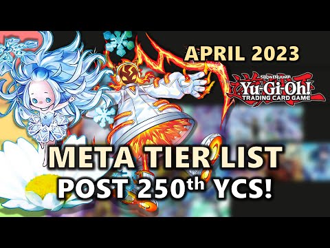 April 2023 Meta Tier List POST 250th YCS London, Los Angeles (LA), and Bogota! | Yu-Gi-Oh!