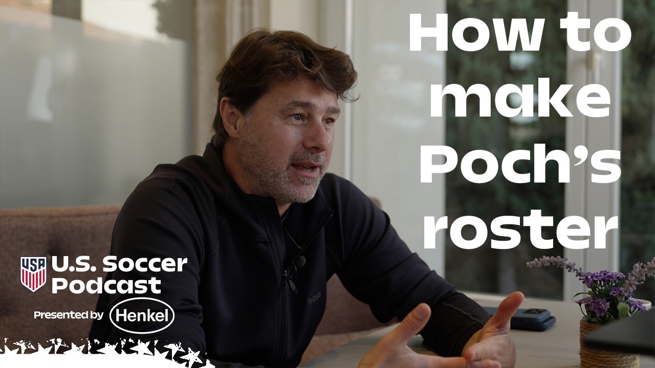 What it takes to make Poch's World Cup roster