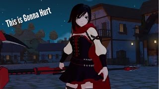 RWBY AMV ~ This is gonna hurt