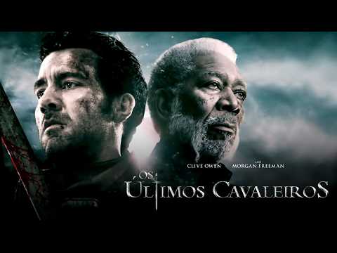 Assista Agora: Os Últimos Cavaleiros – Filme Completo Dublado