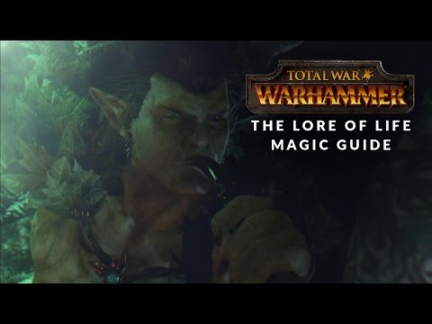 Total War: Warhammer - Magic Guide: Lore of Life
