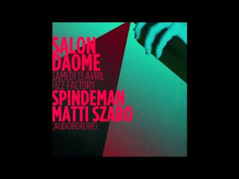 spindeman live at salon daome montreal 13.apr.2013 pt 2 of 2 house music dj mix