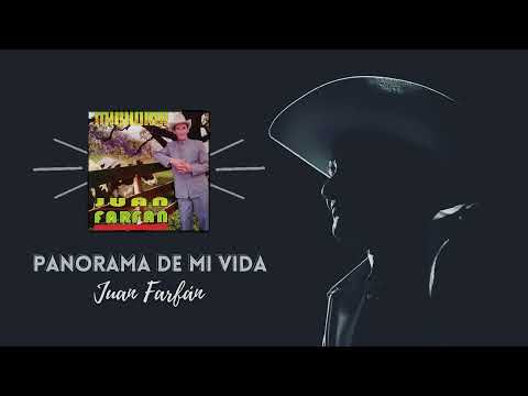 Juan Farfán - Panorama de mi vida