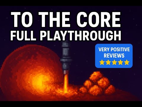 To The Core FULL Playthrough  | Incremental Idle Mining Game (W/ Very Positive Reviews)