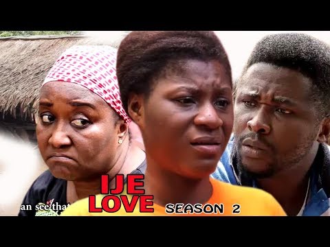 Ije Love Season 2 - 2017 Latest Nigerian Nollywood Movie | African Latest Movies