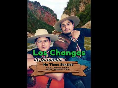 LOS CHANGOS DE LA BANDA enganchado(la mocha ahorcada-no tiene sentido-te voy a amr)