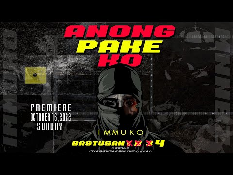 ANONG PAKE KO / IMMUKO