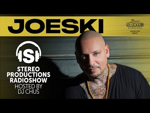 JOESKI Stereo Productions Podcast 603