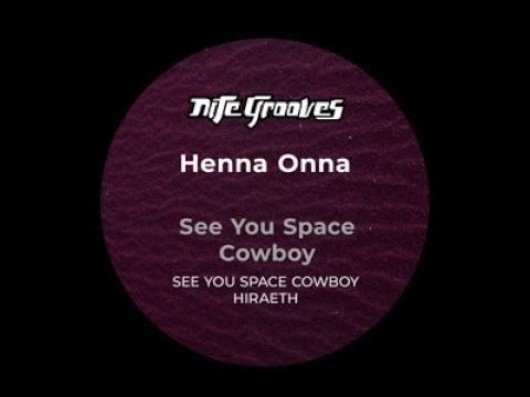 Henna Onna - See You Space Cowboy