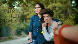 Jitni Dafa Dekhu Tujhe | LOVE STORY | SAD - YouTube