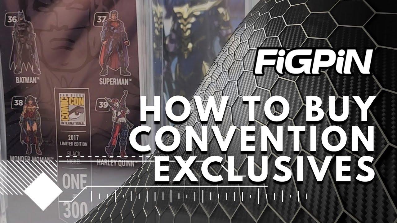 How To Buy Convention-Exclusive FiGPiNs
