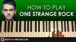 HOW TO PLAY - Zedd - One Strange Rock (Piano Tutorial Lesson)