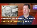 Communication Professor Reacts to I Have a Dream Speech by Martin Luther King, Jr.