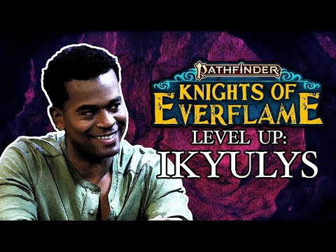 Pathfinder: Knights of Everflame - Ikyulys Vedanta Level Up