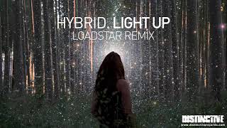 Hybrid - Light Up (Loadstar Remix)
