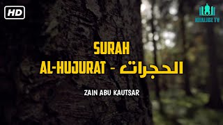 Download lagu SURAH AL HUJURAT الحجرات | ZAIN ABU KAUTSAR FULL #alhujuratmerdu #surahalhujuratmerdu mp3