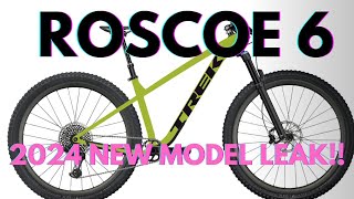 2024 TREK ROSCOE 6 ALL NEW 140MM TRAVEL!!!! LEAKED EARLY