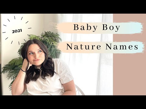 Unique Nature Themed Baby Boy Names For 2021!! Names I Love But *Probably* Won't Be Using