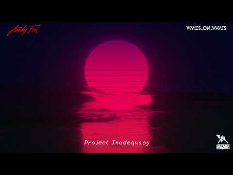 Waves_On_Waves X Andy Fox X Waves On Waves 1987 "Project Inadequacy" Ft. Crimewave  (Audio)