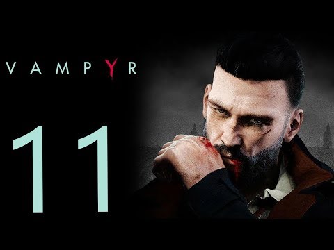Vampyr playthrough pt11 - The Afflicted and the War-Torn
