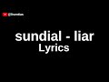 sundial - liar | Lyrics