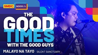 Silent Sanctuary Performs &quot;Malayo na Tayo&quot; Live on SMDC Good Times with the Good Guys