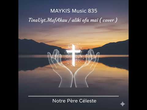  TinaUgt.MafAkau / aliki ofa mai ( cover ) 