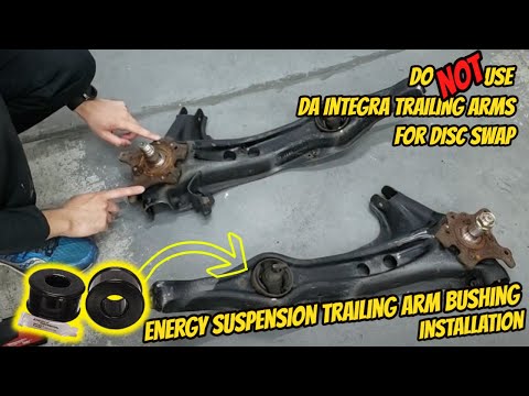 DO NOT USE DA Integra Trailing Arms! & How to Install Energy Suspension Trailing Arm Bushing