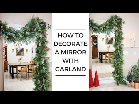 HOW TO DECORATE A MIRROR WITH GARLAND for Christmas | DIY Christmas Garland