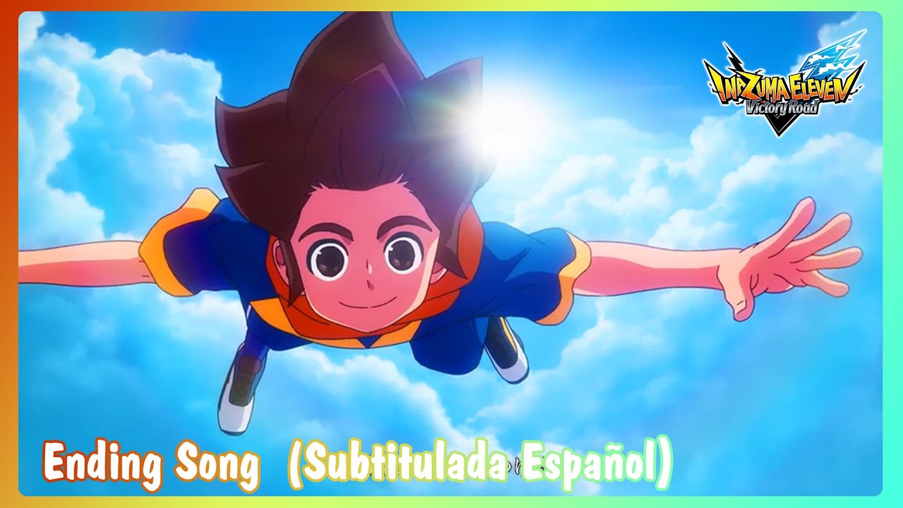 Inazuma Eleven : Victory Road | Ending Song | Subtitulado al español