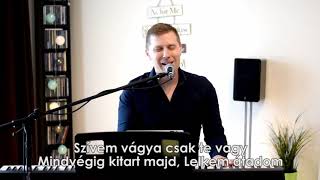Hillsong Young &amp; Free - To My Knees [magyar] - KKE dicsőítés