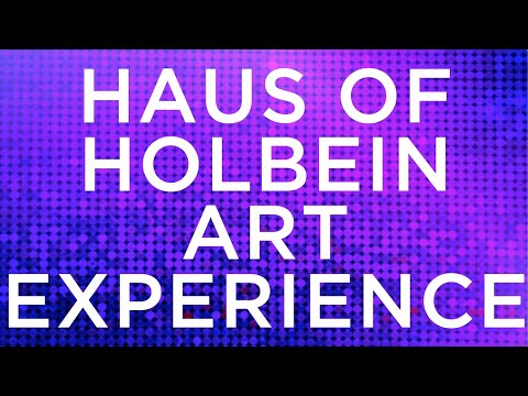Haus of Holbein Art Experience