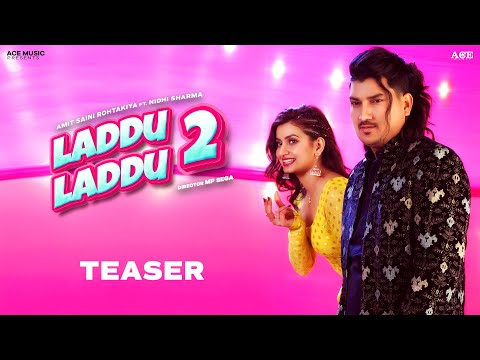 Laddu Laddu 2 (Teaser) Amit Saini Rohtakiya | Nidhi Sharma | GP Ji | New Haryanvi Song 2024