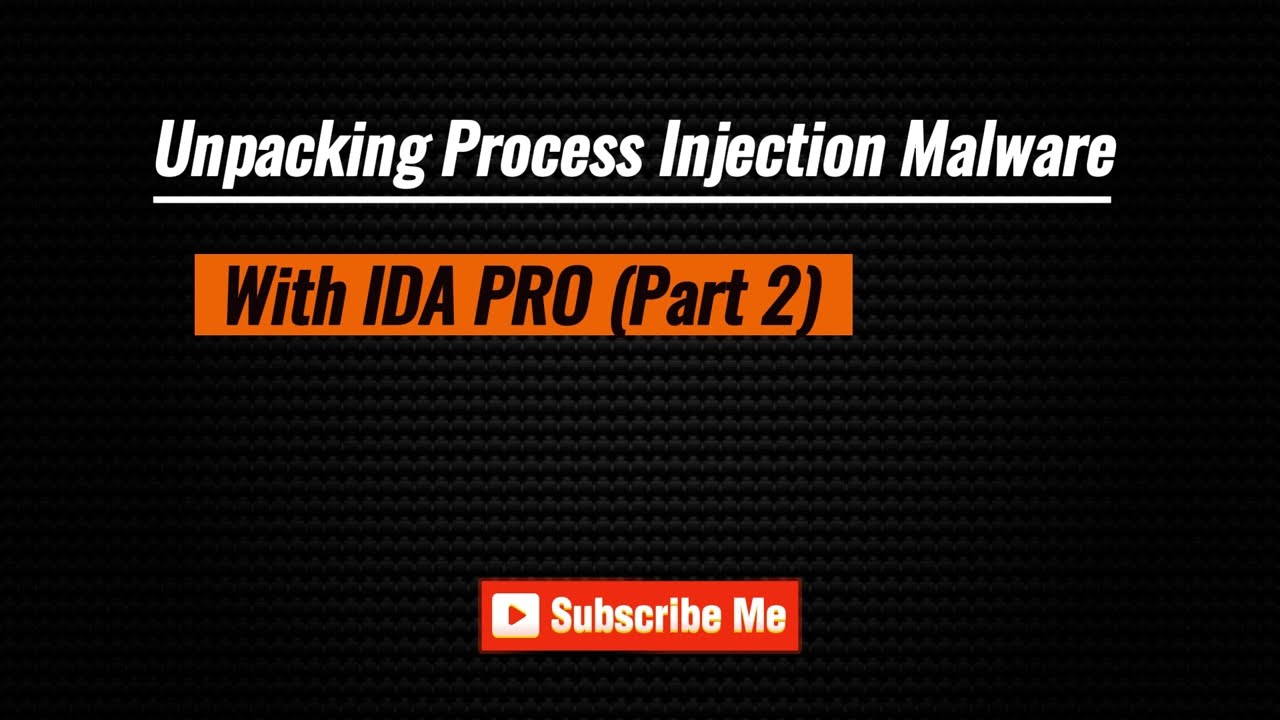 Unpacking Process Injection Malware With IDA PRO - Part 2