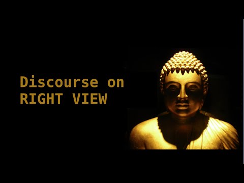 Discourse on Right View (Sammaditthi Sutta) -    Part 2 of 3