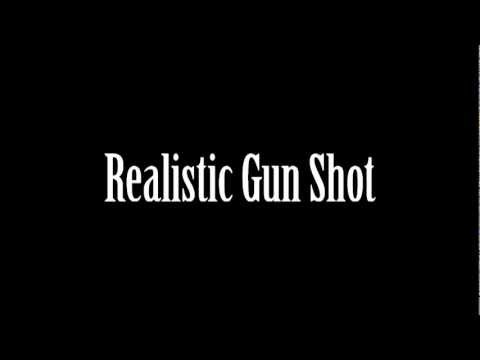 Realistic Gun Shot