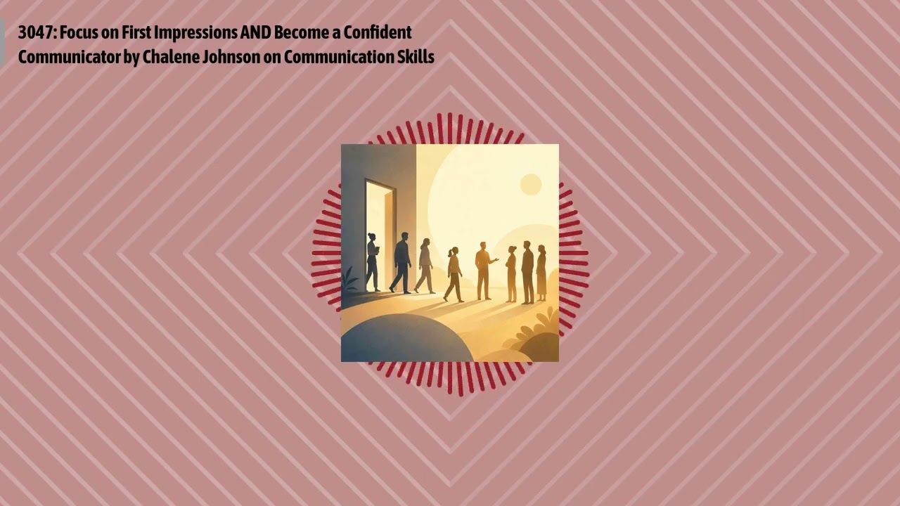 3047: Focus on First Impressions AND Become a Confident Communicator by Chalene Johnson on...