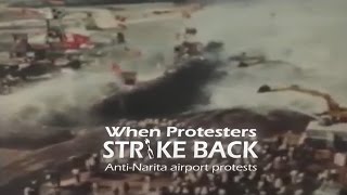 When Protesters Strike Back: Anti Narita airport protests