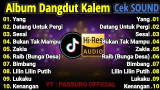 Download lagu CEK SOUND DANGDUT KALEM SLOW BASS | DANGDUT ALBUM PILIHAN TERBAIK 2025 | SUARA JERNIH, BASS EMPUK !! mp3 Download lagu CEK SOUND DANGDUT KALEM SLOW BASS | DANGDUT ALBUM PILIHAN TERBAIK 2025 | SUARA JERNIH, BASS EMPUK !! mp3