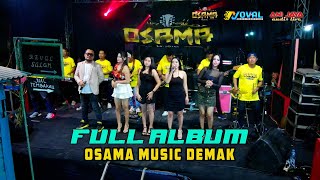 Download lagu FULL ALBUM OSAMA MUSIK - ANIJAYA AUDIO LIVE - LIVE BATU DEMAK mp3
