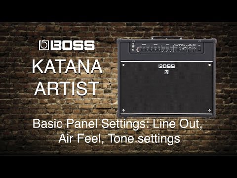 Boss - Katana Artist  - Part 4  - Line Out, Air Feel, Tone settings