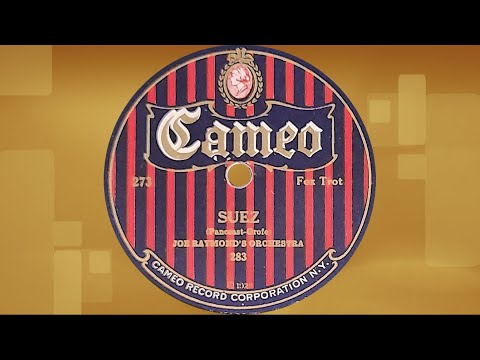 “Suez” by Joe Raymond's Orchestra 1922